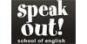 Speak Out! School of English